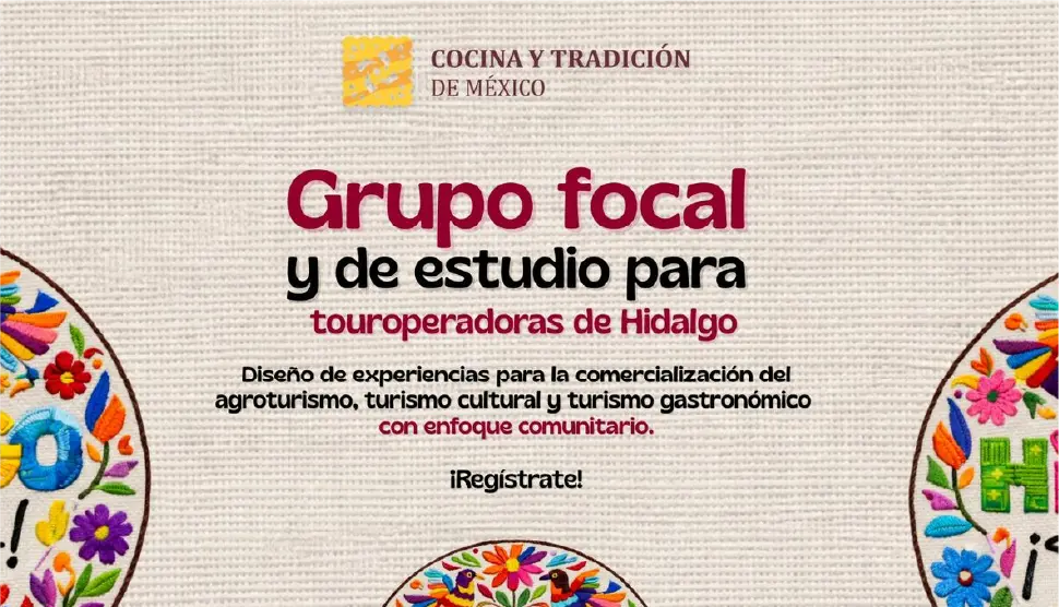 Convocan a operadores turísticos de Hidalgo a un grupo focal para el fortalecimiento del turismo comunitario.